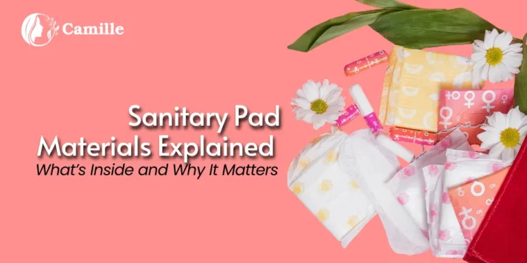 Sanitary Pad Materials Explained in 2026: What’s Inside and Why It Matters